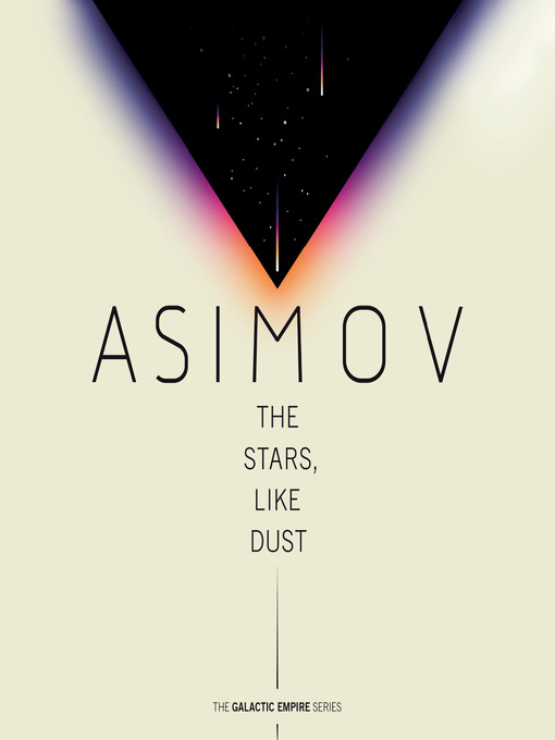 Title details for The Stars, Like Dust by Isaac Asimov - Available